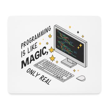 Programming is like magic, only real. - Mouse Pad (horizontal) - white - Front