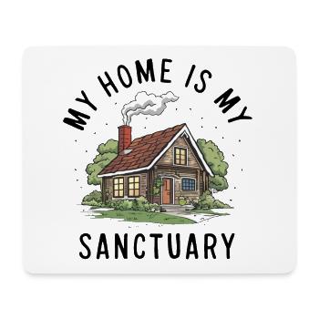 My home is my refuge. - Mouse Pad (horizontal) - white - Front