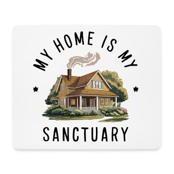 My home is my refuge. - Mouse Pad (horizontal) - white - Front