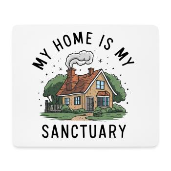 My home is my refuge. - Mouse Pad (horizontal) - white - Front