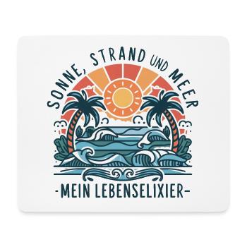 Sun, beach and sea - my elixir of life - Mouse Pad (horizontal) - white - Front
