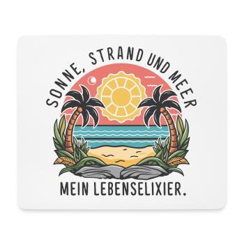 Sun, beach and sea - my elixir of life - Mouse Pad (horizontal) - white - Front