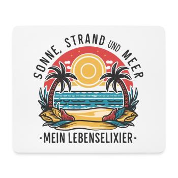 Sun, beach and sea - my elixir of life - Mouse Pad (horizontal) - white - Front