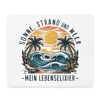 Sun, beach and sea - my elixir of life - Mouse Pad (horizontal) - white - Front