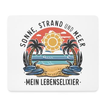 Sun, beach and sea - my elixir of life - Mouse Pad (horizontal) - white - Front