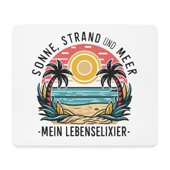 Sun, beach and sea - my elixir of life - Mouse Pad (horizontal) - white - Front