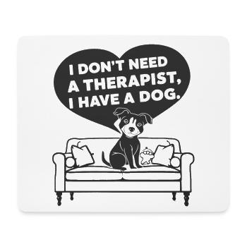 Ich brauche keinen Therapeuten ich habe einen Hund - Mousepad (Querformat) - Weiß - Vorne