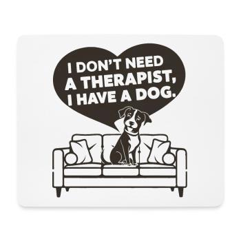Ich brauche keinen Therapeuten ich habe einen Hund - Mousepad (Querformat) - Weiß - Vorne