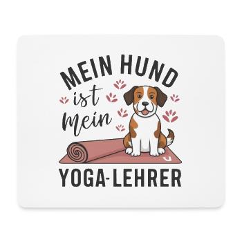My dog is my yoga teacher - Mouse Pad (horizontal) - white - Front