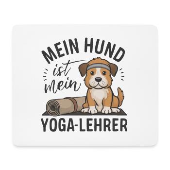 My dog is my yoga teacher - Mouse Pad (horizontal) - white - Front