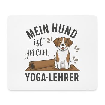 My dog is my yoga teacher - Mouse Pad (horizontal) - white - Front