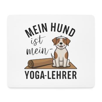 My dog is my yoga teacher - Mouse Pad (horizontal) - white - Front
