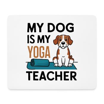 My dog is my yoga teacher - Mouse Pad (horizontal) - white - Front