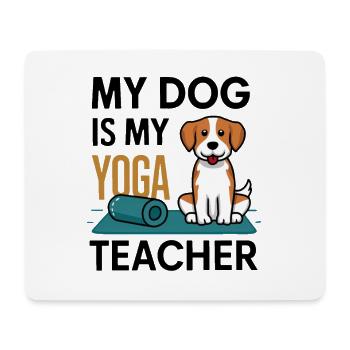 My dog is my yoga teacher - Mouse Pad (horizontal) - white - Front