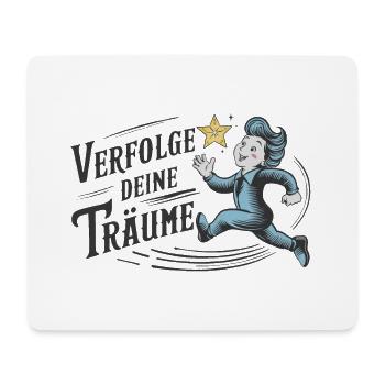 Verfolge deine Träume - Mousepad (Querformat) - Weiß - Vorne