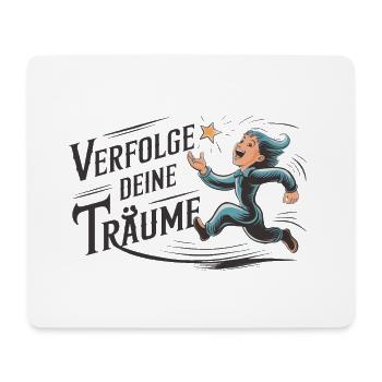 Verfolge deine Träume - Mousepad (Querformat) - Weiß - Vorne