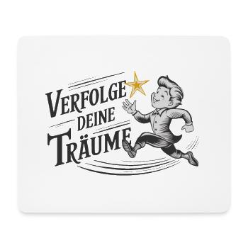 Verfolge deine Träume - Mousepad (Querformat) - Weiß - Vorne