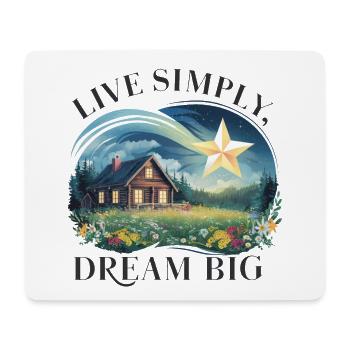Live simply, dream big - Mouse Pad (horizontal) - white - Front