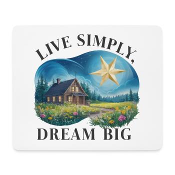 Live simply, dream big - Mouse Pad (horizontal) - white - Front