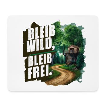 Bleib wild, bleib frei - Mousepad (Querformat) - Weiß - Vorne
