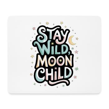 « Reste sauvage, enfant de la lune - Lune et étoiles » - Tapis de souris (format paysage) - blanc - Devant