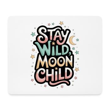 « Reste sauvage, enfant de la lune - Lune et étoiles » - Tapis de souris (format paysage) - blanc - Devant