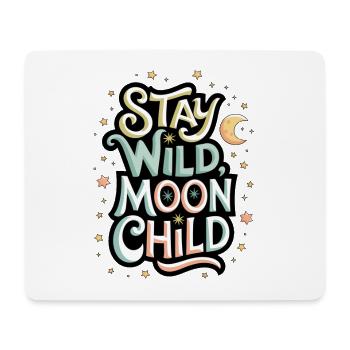 « Reste sauvage, enfant de la lune - Lune et étoiles » - Tapis de souris (format paysage) - blanc - Devant