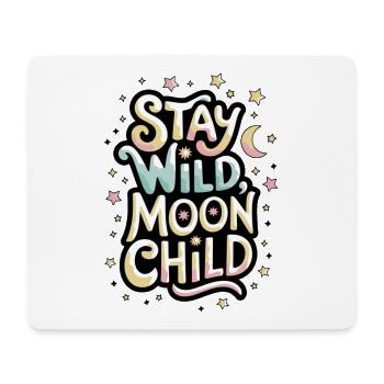 « Reste sauvage, enfant de la lune - Lune et étoiles » - Tapis de souris (format paysage) - blanc - Devant
