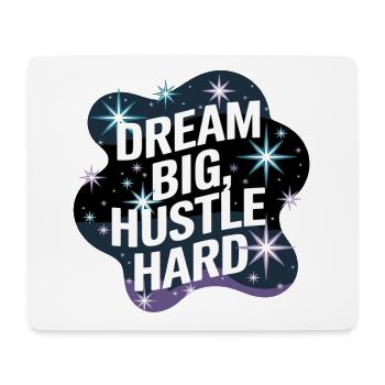 Dream Big, Hustle Hard – Night Sky - Mouse Pad (horizontal) - white - Front