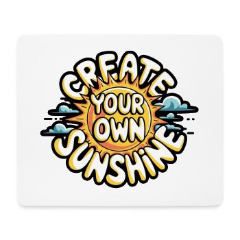 Create Your Own Sunshine – Strahlende Sonne - Mouse Pad (horizontal) - white - Front