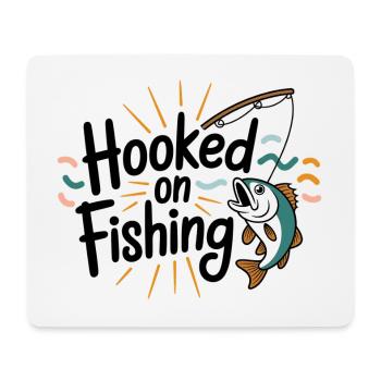 Hooked on Fishing – Funny Fishing Motif - Mouse Pad (horizontal) - white - Front