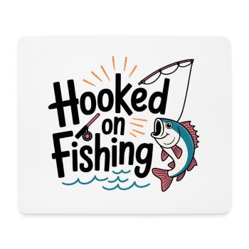 Hooked on Fishing – Funny Fishing Motif - Mouse Pad (horizontal) - white - Front