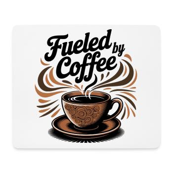 Fueled by Coffee – Kaffeeliebhaber Motiv - Mousepad (Querformat) - Weiß - Vorne