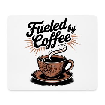 Fueled by Coffee – Kaffeeliebhaber Motiv - Mousepad (Querformat) - Weiß - Vorne