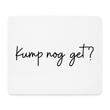 Kump_nog_get - Mousepad (Querformat) - Weiß - Vorne