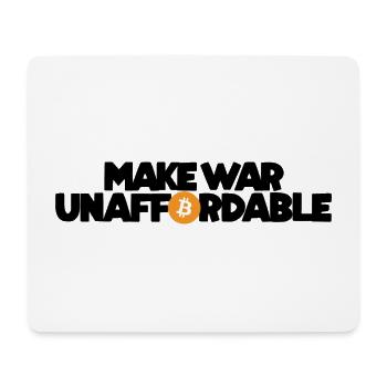 Bitcoin - Make war unaffordable - Mousepad (Querformat) - Weiß - Vorne