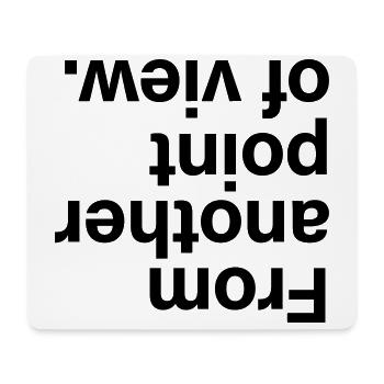 From another point of view - Mousepad (Querformat) - Weiß - Vorne