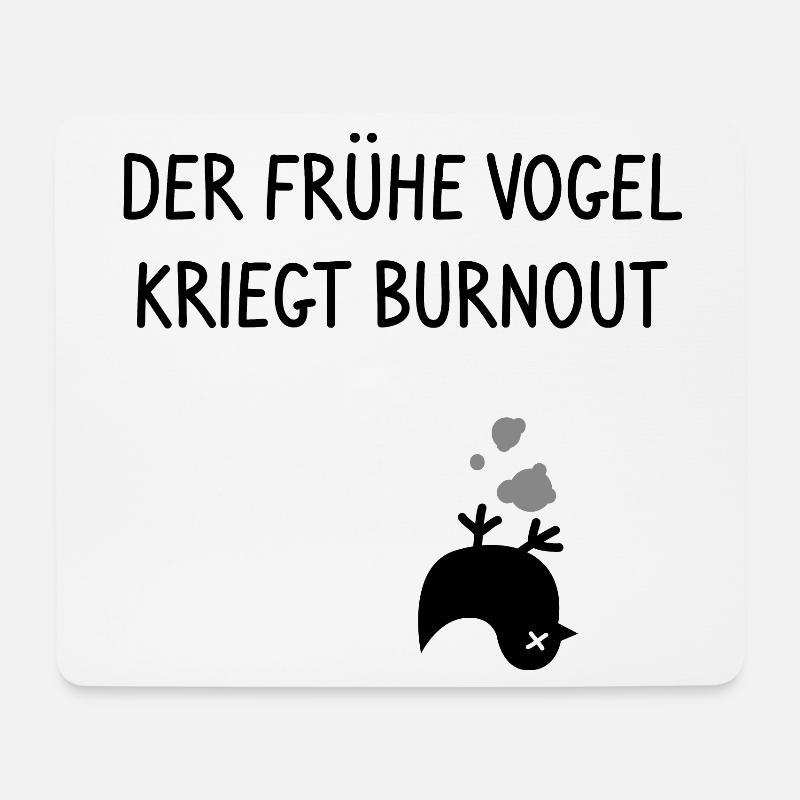 Der frühe Vogel kriegt Burnout - Mousepad (Querformat) - Weiß