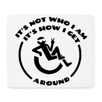 Der Rollstuhl bin nicht ich. # - Mousepad (Querformat) - Weiß - Vorne