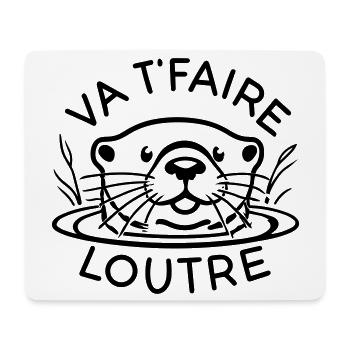 Cadeau humoristique - Va t'faire loutre - Tapis de souris (format paysage) - blanc - Devant