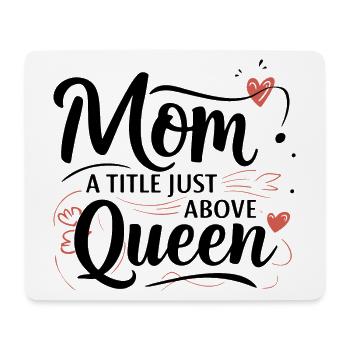 Mama - Ein Titel knapp über Queen - Mousepad (Querformat) - Weiß - Vorne