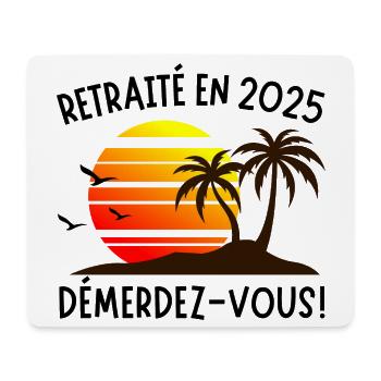 Retraité en 2025 – Démerdez-vous ! Soleil & Palmie - Tapis de souris (format paysage) - blanc - Devant