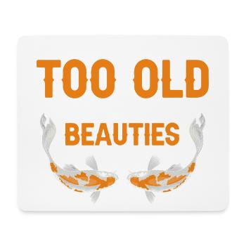 Never Too Old for Beautiful Koi Fish Humor - Mousepad (Querformat) - Weiß - Vorne