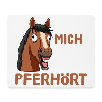 Ich Hab Mich Da Wohl Pferhört Pferd  - Mousepad (Querformat) - Weiß - Vorne