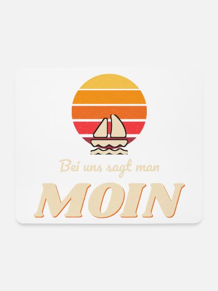 Bei uns sagt man Moin – Norddeutscher Spruch - Mousepad (Querformat) - Weiß