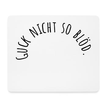 Don't look so stupid. - Mouse Pad (horizontal) - white - Front