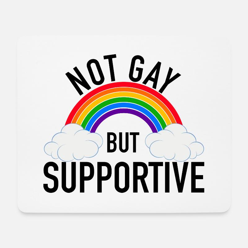 Not Gay but supportive LGBT Gay Pride Friendly - Mousepad (Querformat) - Weiß