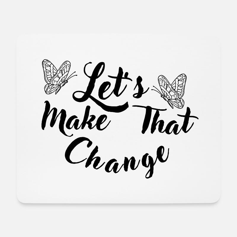 Make That Change - Mousepad (Querformat) - Weiß
