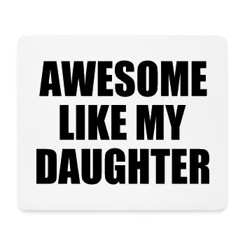 awesome like my daughter - Mousepad (Querformat) - Weiß - Vorne
