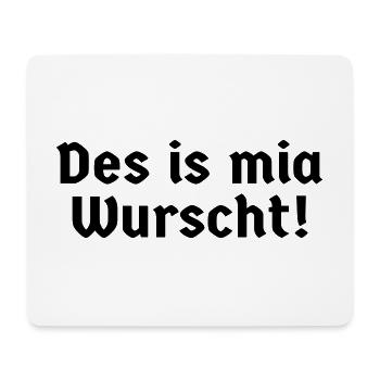 Bayern bayerisch Sprüche Bayer mia Wurscht EGAL - Mousepad (Querformat) - Weiß - Vorne